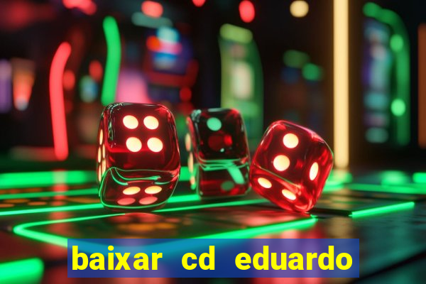 baixar cd eduardo costa 2023